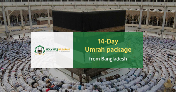 14-Day Umrah package from Bangladesh | Itinerary & Packages
