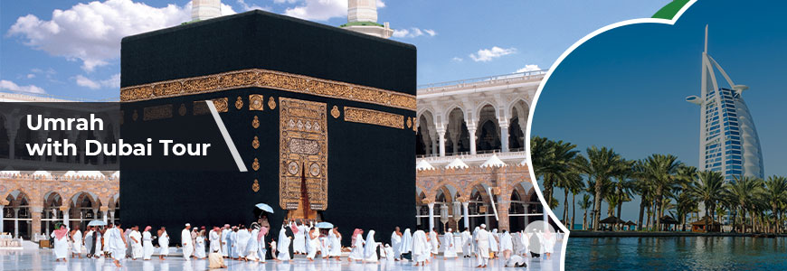 Umrah with Dubai tour packages